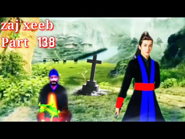 zaj Xeeb The Hmong Shaman warrior (Part 138)18/11/2022