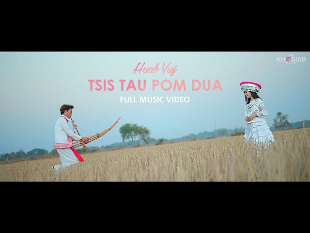 Huab Vwj – Tsis Tau Pom Dua (Official Video)