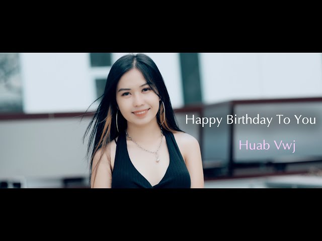 Happy Birthday To You By Huab Vwj