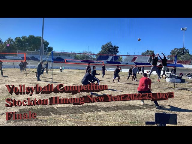 Stockton Hmong New Year 2022- 23. Day 3 Volleyball Competition. The Finale