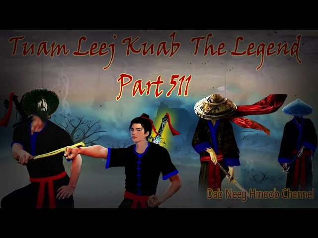 Tuam Leej kuab The Hmong Shaman Warrior ( Part 511 ) 25/11/2022