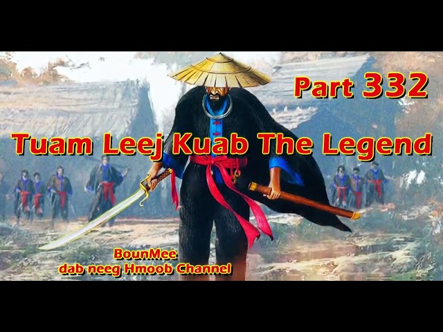 Tuam Leej Kuab The Hmong Shaman Warrior ( Part 332 ) 26/11/2022