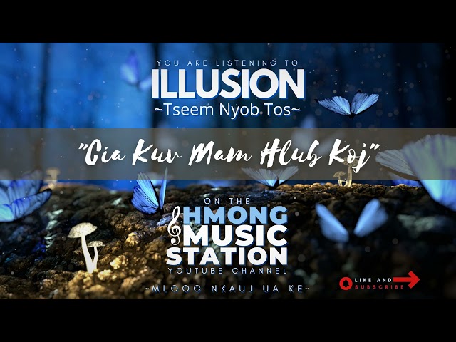 Illusion – Cia Kuv Mam Hlub Koj