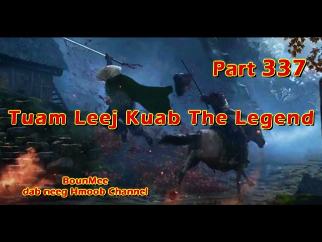 Tuan Leej Kuab The Hmong Shaman Warrior ( Part 337 ) 04/12/2022