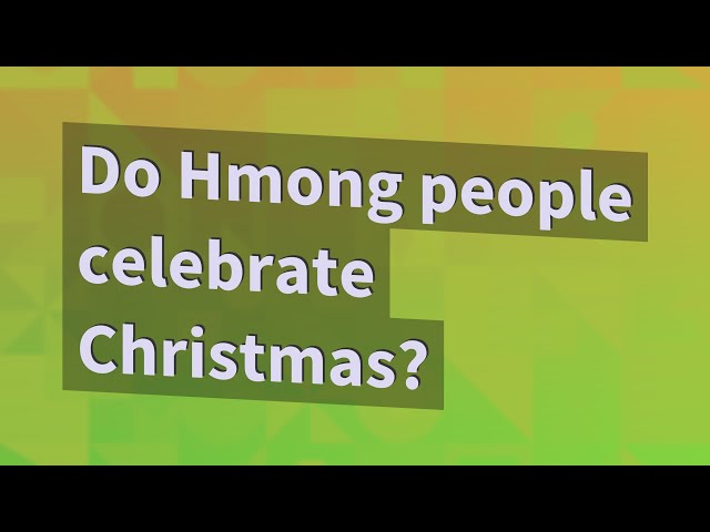 Do Hmong people celebrate Christmas?