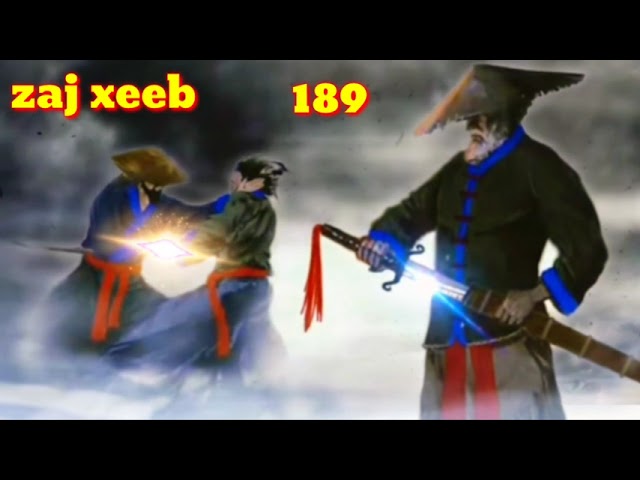 zaj xeeb The Hmong Shaman warrior (part 189)24/12/2022