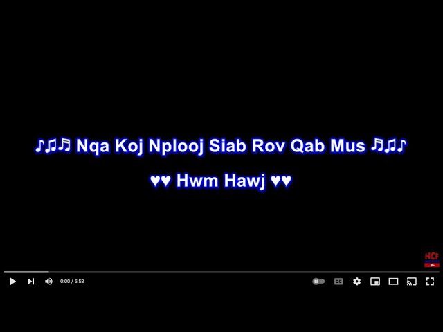 Nqa Koj Nplooj Siab Rov Qab Mus Karaoke by Hwm Hawj
