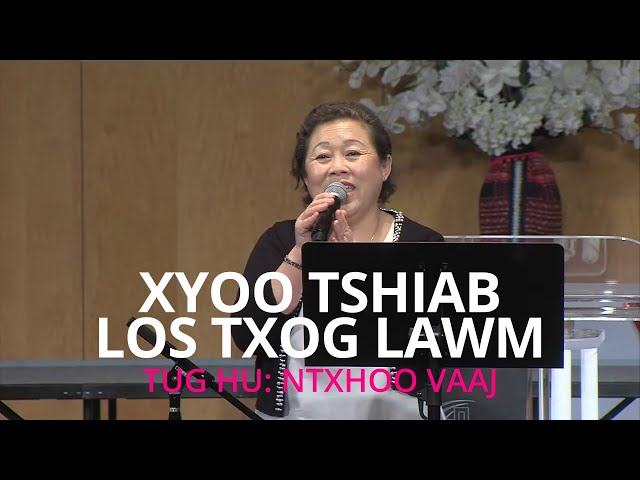 XYOO TSHIAB LOS TXOG – NTXHOO VAAJ