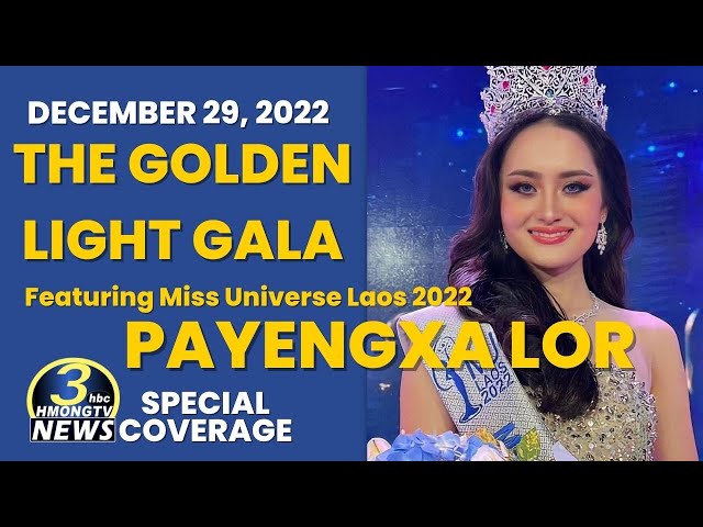 3HMONGTV NEWS | Exclusive interview with Payengxa Lor, Miss Universe Laos 2022 | Golden Light Gala.