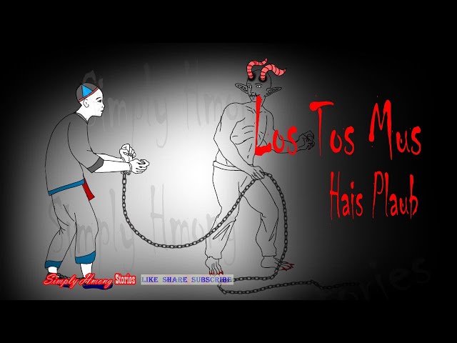 Los Tos Mus Hais Plaub | Wrongfully Accused – Hmong Ghost Story 1/18/23