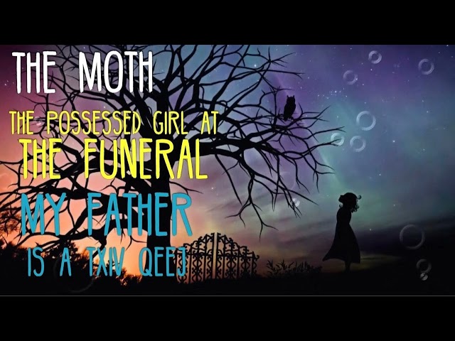 Hmong Scary Story The Possessed Girl at the Funeral