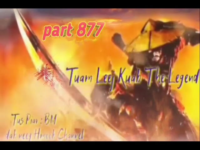 Tuam Leej Kuab The Hmong Shaman Warrior ( Part 877 ) 28/1/2023
