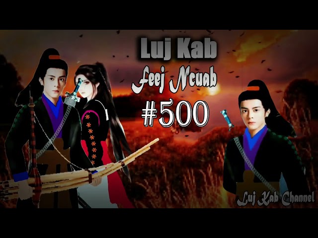 Luj Kab Part 500  Hmong Storieds 苗族的故事