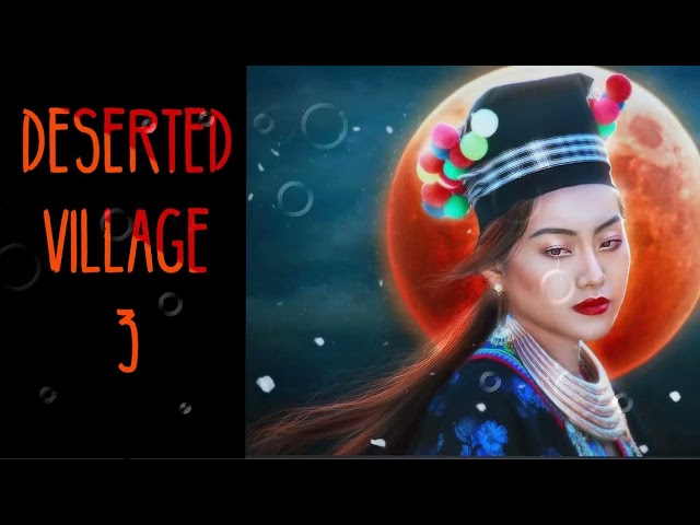 Hmong Scary Story-Deserted Village 3