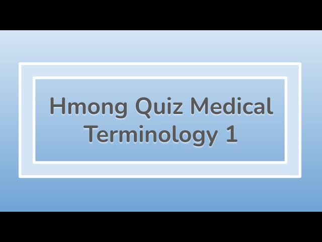 Hmong Quiz Medical Terminology 1 | Practice Reading and Writing Hmong | Learn Hmong Language