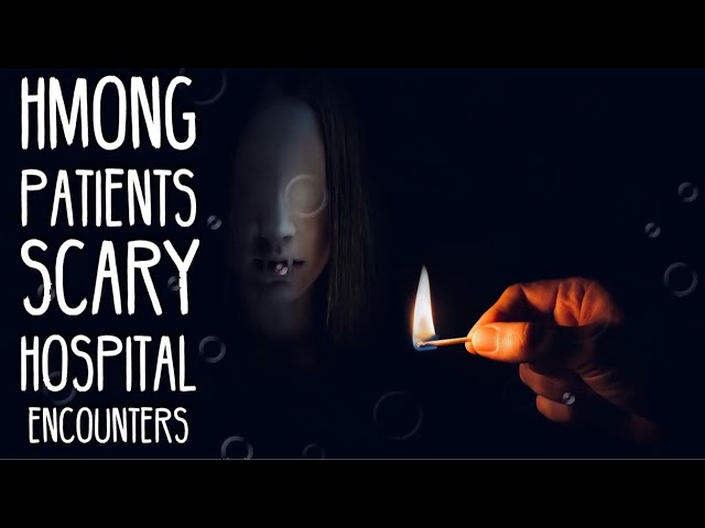 Hmong Patients Scary Hospital Encounters