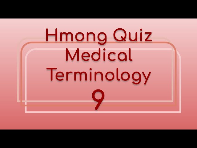 Hmong Quiz Medical Terminology 9 | Practice Reading and Writing Hmong | Learn Hmong Language