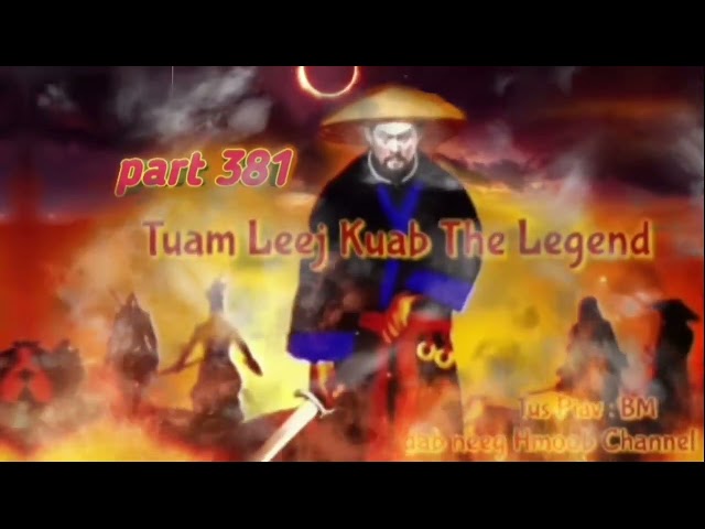 Tuam Leej Kuab The Hmong Shaman Warrior ( Part 381 ) 27/2/2023
