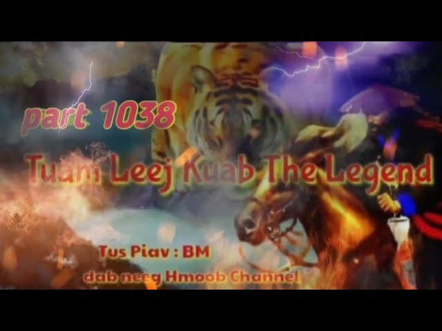 Tuam Leej Kuab The Hmong Shaman Warrior ( Part 1038 ) 28/2/2023