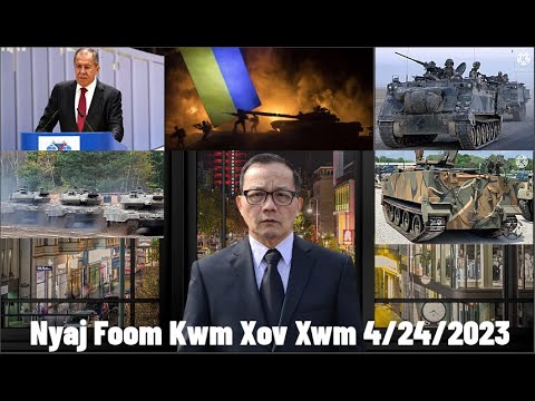 Xov Xwm 4/25/23(Part 1): 50 Lub Teb Chaws Pab Cuab Yeej Mus Rau Ukraine Tawm Tsam Russia KomMuajYeej
