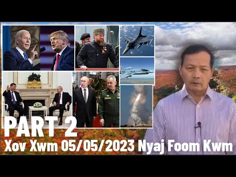 Xov Xwm 5/5/2023 (Part 2): Russia Lub Tswv Yim Siv Dav Hlau Tua Saum Huab Cua Tsis Ua Hauj Lwm