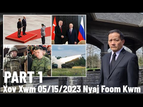 Xov Xwm 5/15/2023 (Part 1): Russia 2 Tug Thawj Tub Rog Raug Tua Tuag & Zelensky Mus Germany