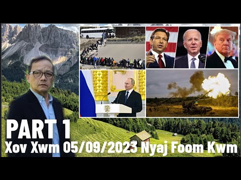 Xov Xwm 5/9/2023 (Part 1): Hnub 440 Rog Russia/Ukraine & Meskas Tej Teeb Meem Ntawm Ciam Teb