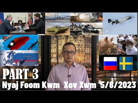 Xov Xwm 5/8/2023(Part 3): Rog Russia/Ukraine & Ntau Yam Teeb Meem Xwm Txheej Nyob Rau Ntau Qhov Chaw