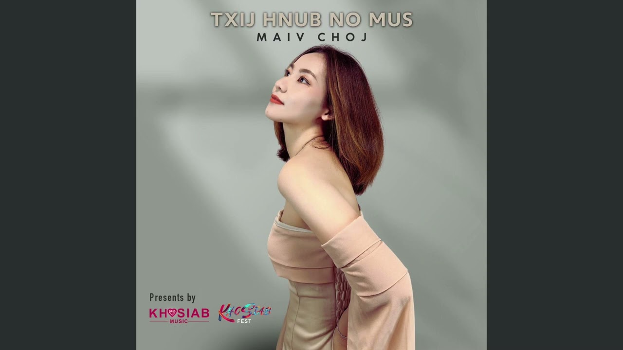 Maiv Choj – Txij Hnub No Mus (Official Audio) [Hmong New Song 2023]