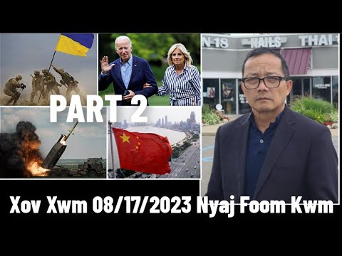 Xov Xwm 8/17/2023 (Part 2): Rog Russia/Ukraine – Ukraine Ntaus Yeej Ib Lub Zos Rov Qab Lawm