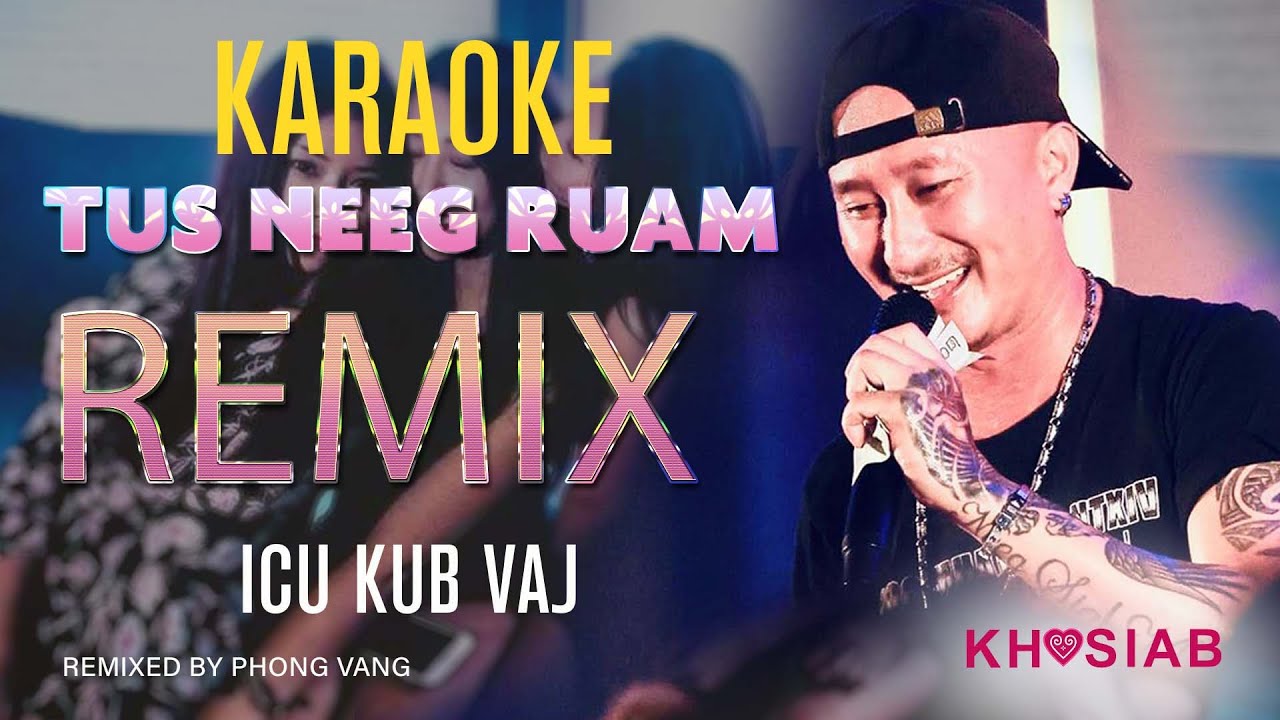Tus Neeg Ruam – ICU Remix Dance [Karaoke / Instrumental]