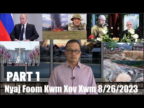 Xov Xwm 8/26/23 (Part 1): Tsov Rog Russia/Ukraine & Xwm Txheej Kev Kub Ntxhov Txog Ntau Yam Tswm Sim
