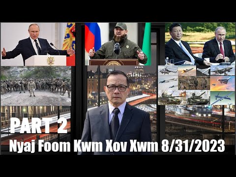 Xov Xwm 8/31/23 (Part 2): Suav Russia Tsim Teeb Meem Rau Lub Ntiaj Teb Muaj Kev Kub Ntxhov Ntau Yam