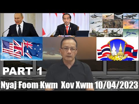 Xov Xwm 10/4/2023 (Part 1): Teeb Meem Tsov Rog Russia/Ukraine  & Xwm Txheej Kub Ntxhov Ntau Yam