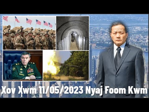 Xov Xwm 11/5/23: Yuav Tsis Muaj Ib Lub TebChaws Kam Ua Rog Nrog USA & Rog Russia/Ukraine/Israel/Hama