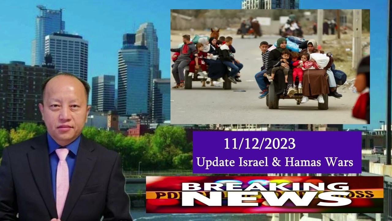 11/12/2023 – BREAKING NEWS – Israel & Hamas Wars Moog Le Caag Lawm