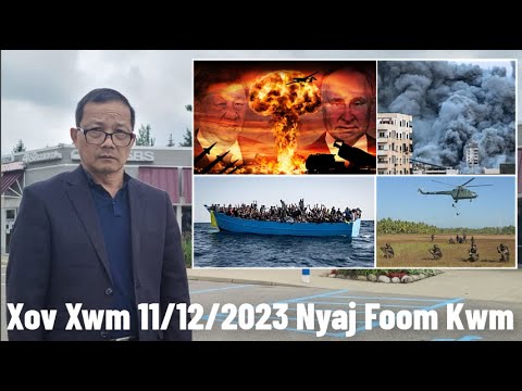 Xov Xwm 11/12/2023: Russia Thiab Suav Sib Tham Txog Kev Koom Tes Tsim Tej Foob Pob Muaj Ceem