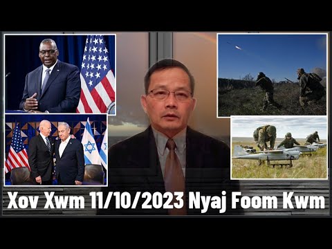 Xov Xwm 10/10/23: Rog Israel/Hamas/Russia/Ukraine – Biden Tso Cai Kom Tua Syria Cov Khaib Tua Meskas