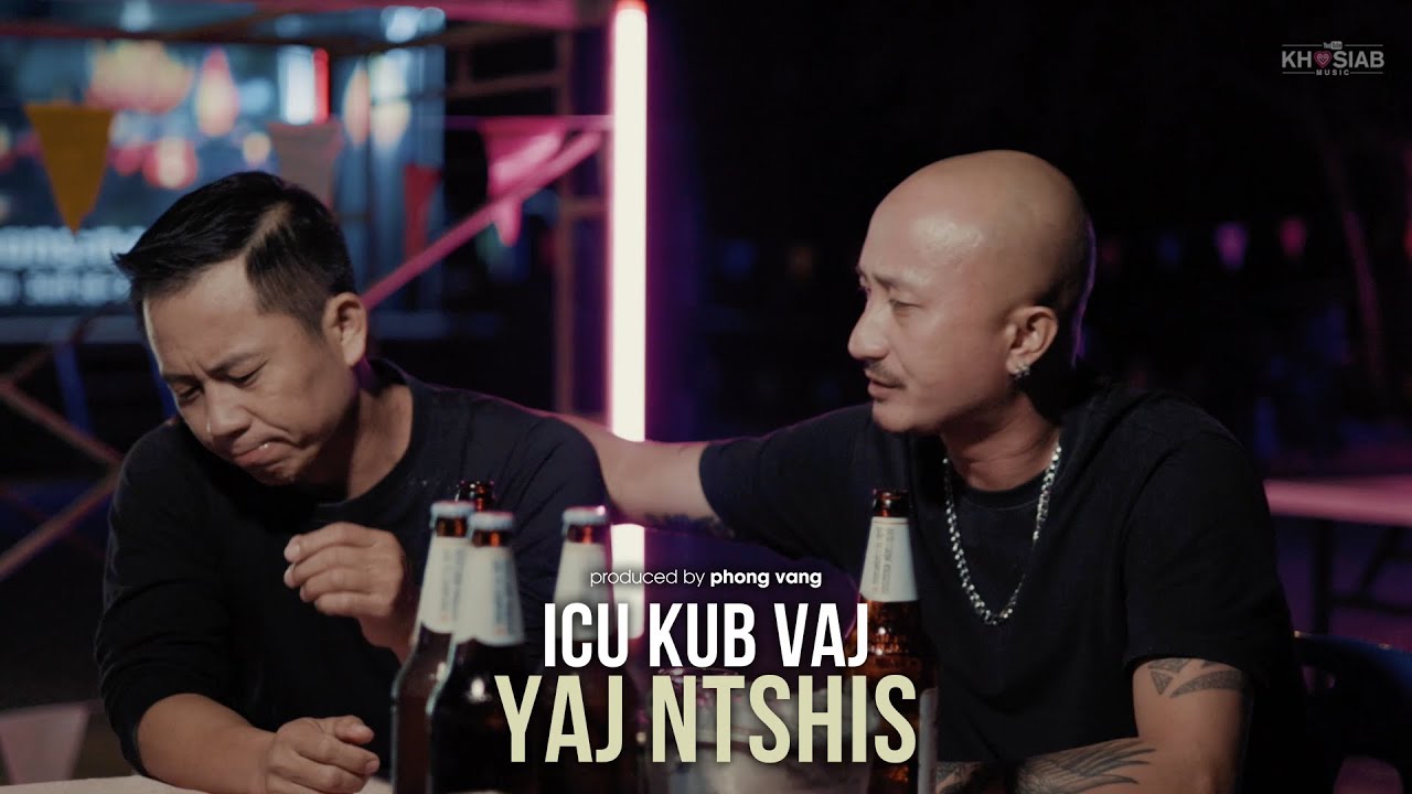 ICU Kub Vaj – Yaj Ntshis (Official Video) [Hmong Song 2023]