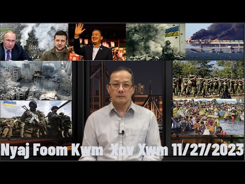 Xov Xwm 11/27/2023: Tsov Rog Russia/Ukraine /Israel/Hamas & Kev Kub Ntxhov Ntawm Teb Chaws Phab Mab
