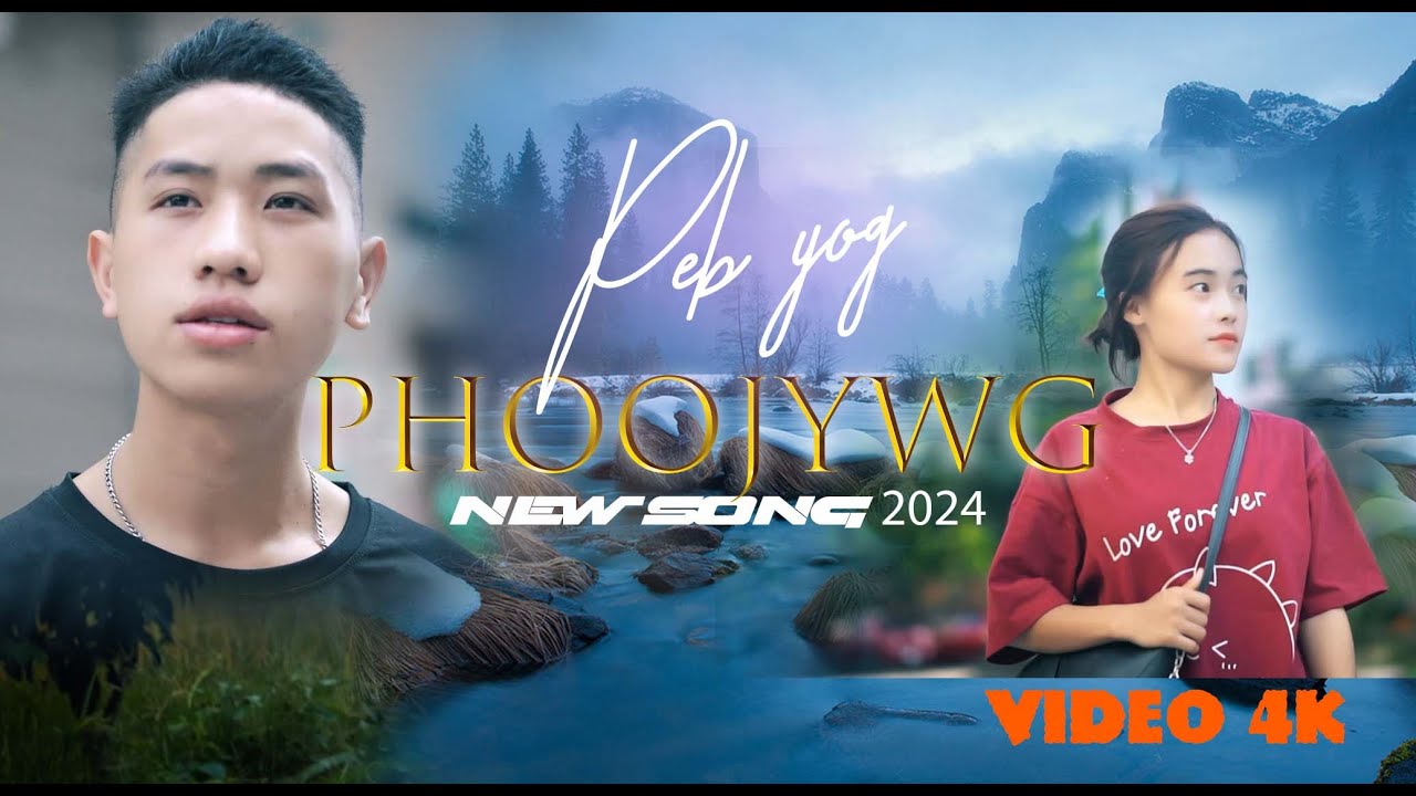 Peb Yog Phoojywg MV Official || Thoob Ham – Nkauj Tshiab 2024 || Sùng Hmoob Xauv