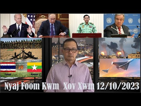 Xov Xwm 12/10/2023: Teeb Meem Tsov Rog Russia/Ukraine/Israel/Hamas & Phab Mab Thaib Los Tsuas