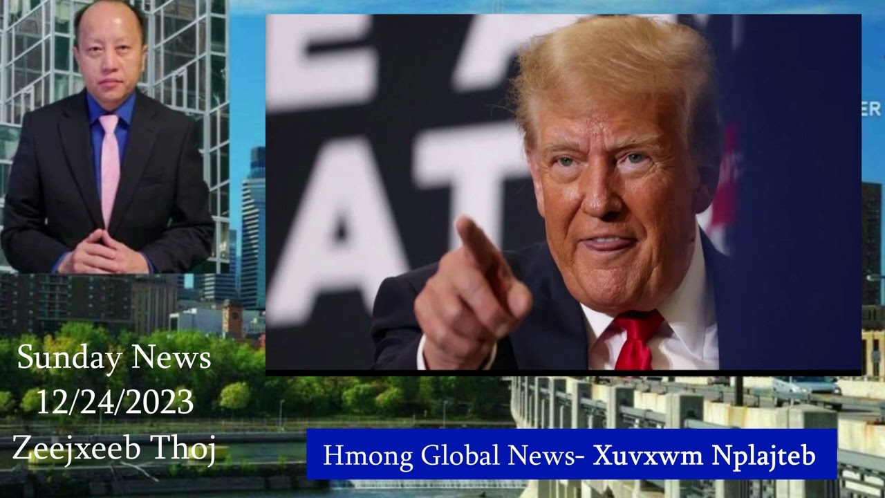 12/24/23 –  Tsev Plaub Ntug Theem Sab Hab Trump / Nyijpoob Xaa Foobpob  Rua Mekas