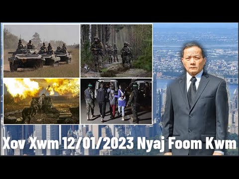 Xov Xwm 12/01/2023: Rog Russia/Ukraine & Israel/Hamas Sib Tham Txog Puas Pom Zoo Hloov Neeg Ntxiv