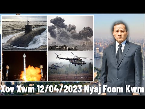 Xov Xwm 12/04/2023: Israel/Hamas Sib Tua Hnyav Tom Qab Nres Rog & Meskas Cov Submarine Zoo Tshaj