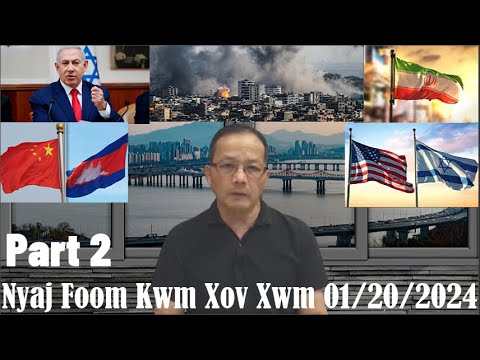 Xov Xwm 1/20/2024 (Part 2):: Israel Tua Gaza Vim Hamas Tsim Teeb Meem Loj Zuj Zus