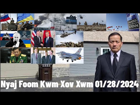 Xov Xwm 1/28/2024: Nato Tso Tub Rog Mus Hom Khaj Twv Russia & Kev Kub Ntxhov Ntau Yam