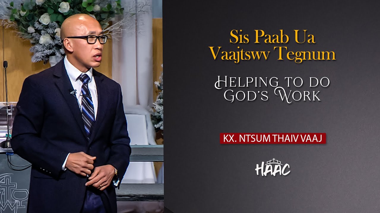 SIS PAAB UA VAAJTSWV TEG NUM –  KX NTSUM THAIV VAAJ