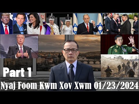 Xov Xwm 1/23/24 (Part 1): Teeb Meem Russia/Ukraine/Israel/Hamas & NomTswv Kev Sib Tw Yuav Mus Li Cas