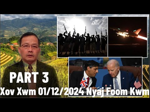Xov Xwm 1/12/2024 (Part 3): America/UK Tua Cov Houti Hauv Yemen Kiag Lawm & Rog Russia/Ukraine